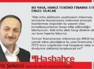 BU YASA, HANGİ TERÖRÜ FİNANSE ETMEYE ENGEL OLACAK