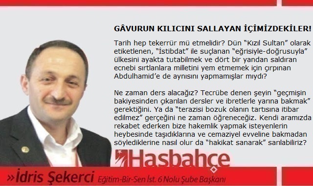 GÂVURUN KILICINI SALLAYAN İÇİMİZDEKİLER!