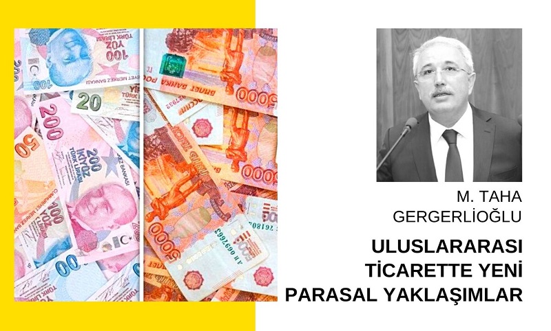 ULUSLARARASI TİCARETTE YENİ PARASAL YAKLAŞIMLAR