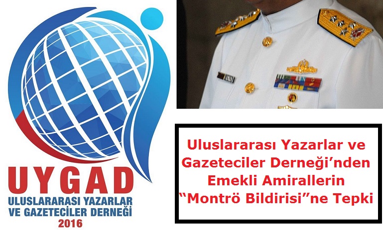 Uluslararası Yazarlar ve Gazeteciler Derneğinden Emekli Amirallerin “Montrö Bildirisi” ne Tepki