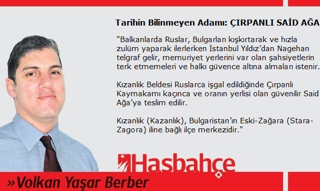 Tarihin Bilinmeyen Adamı: ÇIRPANLI SAİD AĞA