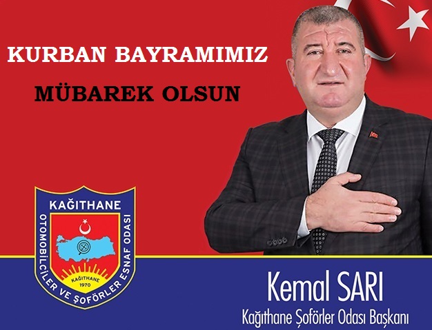 Kağıthane Şoförler Odası Başkanı Kemal SARI’dan Kurban Bayramı Mesajı