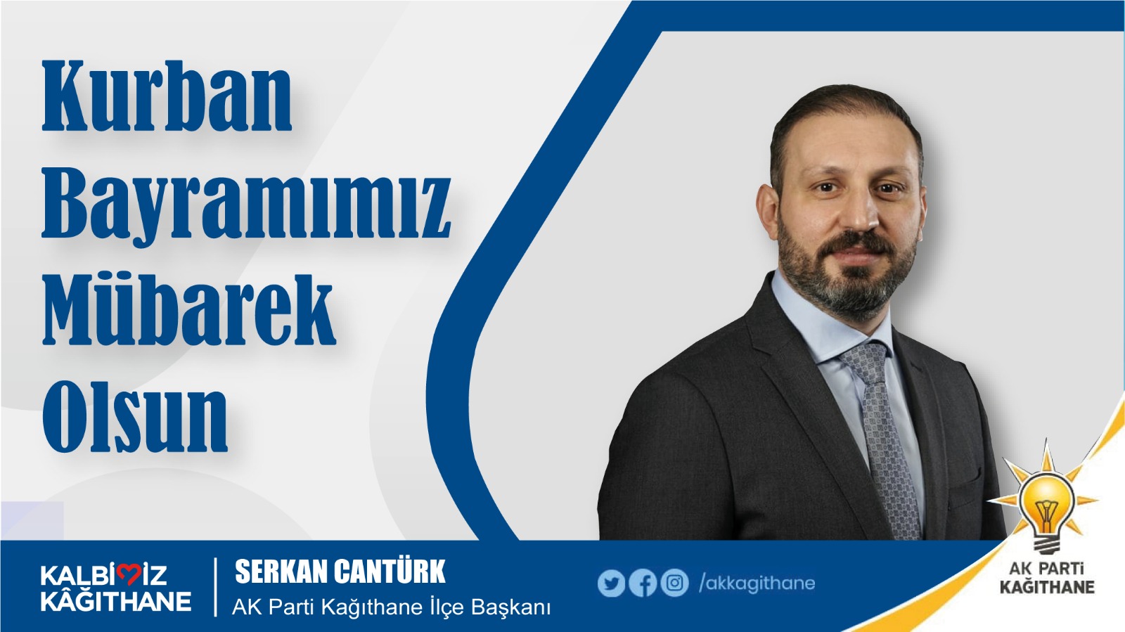 AK Parti İlçe Başkanı Serkan CANTÜRK’ten Bayram Mesajı