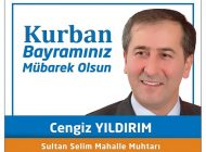 Sultan Selim Mahallesi Muhtarı Cengiz YILDIRIM’dan Kurban Bayramı Mesajı