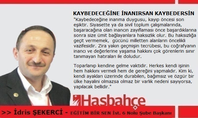 KAYBEDECEĞİNE İNANIRSAN KAYBEDERSİN