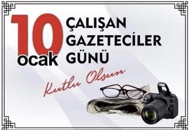 10 Ocak Çalışan Gazeteciler Günü Kutlu Olsun