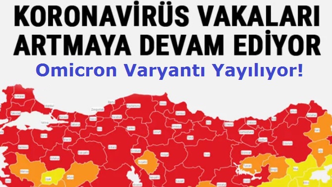 Türkiye’de Vaka Sayısı Artmaya Başladı! Omicron Varyantı Yayılıyor!