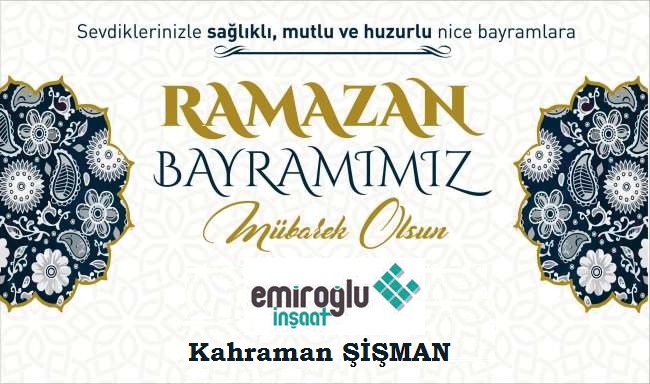 EMİROĞLU İnşaat’tan Ramazan Bayramı Mesajı