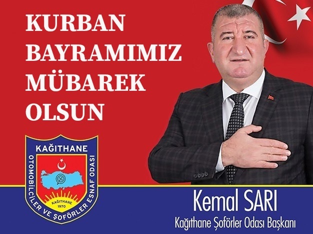 Kağıthane Şoförler Odası Başkanı Kemal SARI’dan Kurban Bayramı Mesajı