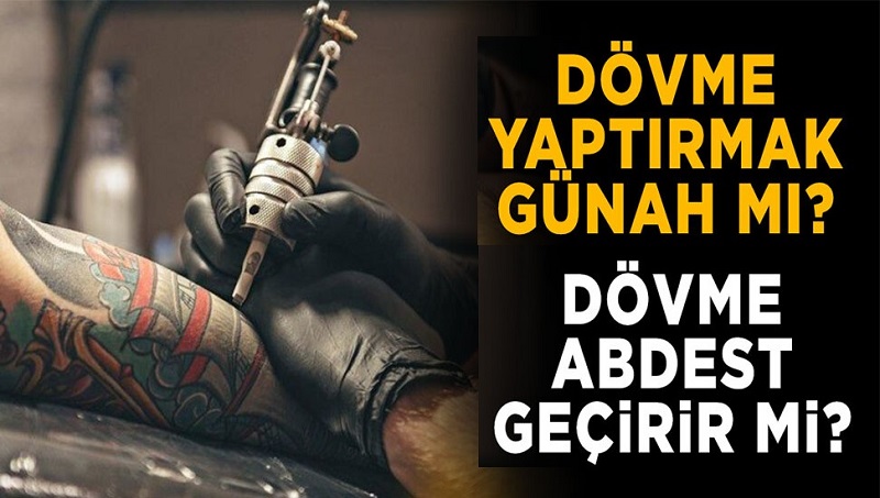 Dövme Yaptırmak Günah mı?