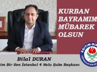 Eğitim Bir Sen İstanbul 4 Nolu Şube Başkanı Bilal DURAN’dan Kurban Bayramı Mesajı