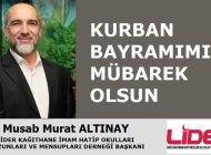 LİDER Başkanı Musab Murat ALTINAY’dan Kurban Bayramı Mesajı