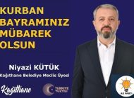 AK Parti Kağıthane Belediye Meclis Üyesi Niyazi KÜTÜK’ten Kurban Bayramı Mesajı