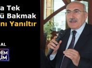 Olaya Tek Yönlü Bakmak İnsanı Yanıltır