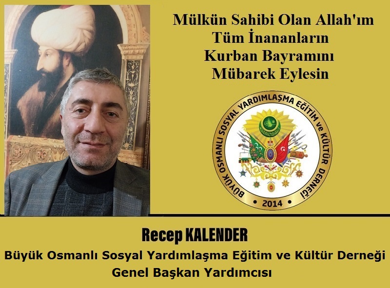 Büyük Osmanlı Sosyal Yardımlaşma Eğitim ve Kültür Derneğinden Kurban Bayramı Mesajı