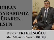 Mali Müşavir Nevzat ERTEKİNOĞLU’ndan Kurban Bayramı Mesajı