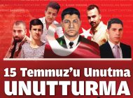 15 Temmuz’u Unutma UNUTTURMA