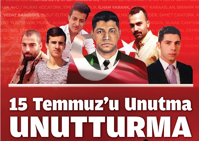 15 Temmuz’u Unutma UNUTTURMA