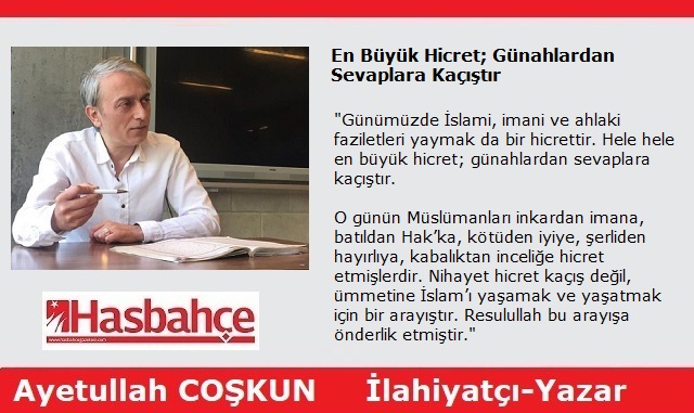 En Büyük Hicret; Günahlardan Sevaplara Kaçıştır