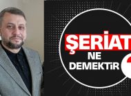 Şeriat Deyince Aklımıza Ne Gelir?