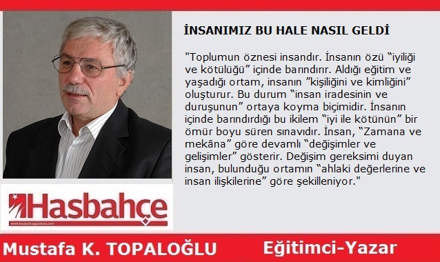 İNSANIMIZ BU HALE NASIL GELDİ
