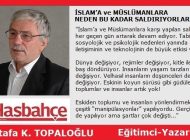 İSLAM’A ve MÜSLÜMANLARA NEDEN BU KADAR SALDIRIYORLAR