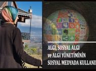 ALGI, SOSYAL ALGI ve ALGI YÖNETİMİNİN SOSYAL MEDYADA KULLANIMI