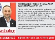 NORM KADRO FAZLASI ATAMALARDA İŞLETİM HATASI YOK MU