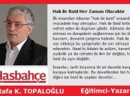 Hak ile Batıl Her Zaman Olacaktır