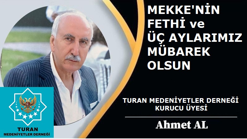 Ahmet AL’dan Mekke’nin Fethi ve Üç Aylar Mesajı