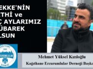 Mehmet Yüksel KIZILOĞLU’ndan Mekke’nin Fethi ve Üç Aylar Mesajı