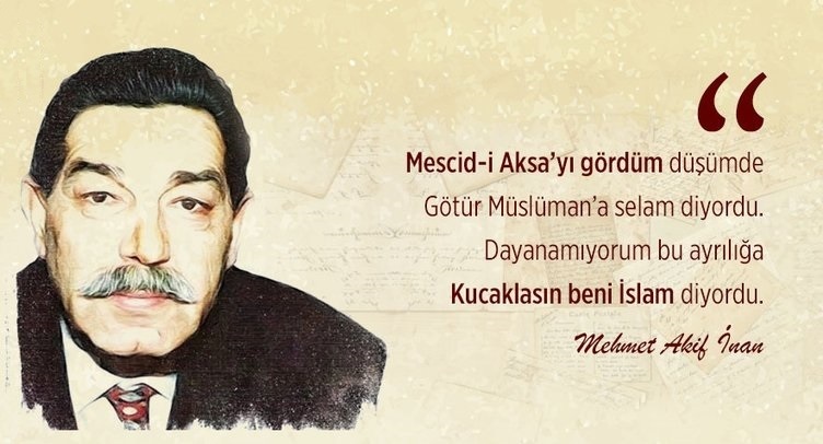 Kudüs Şairi Bir Güzel Adam: Mehmet Akif İnan