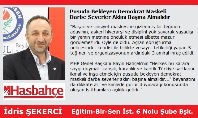 Pusuda Bekleyen Demokrat Maskeli Darbe Severler Aklını Başına Almalıdır