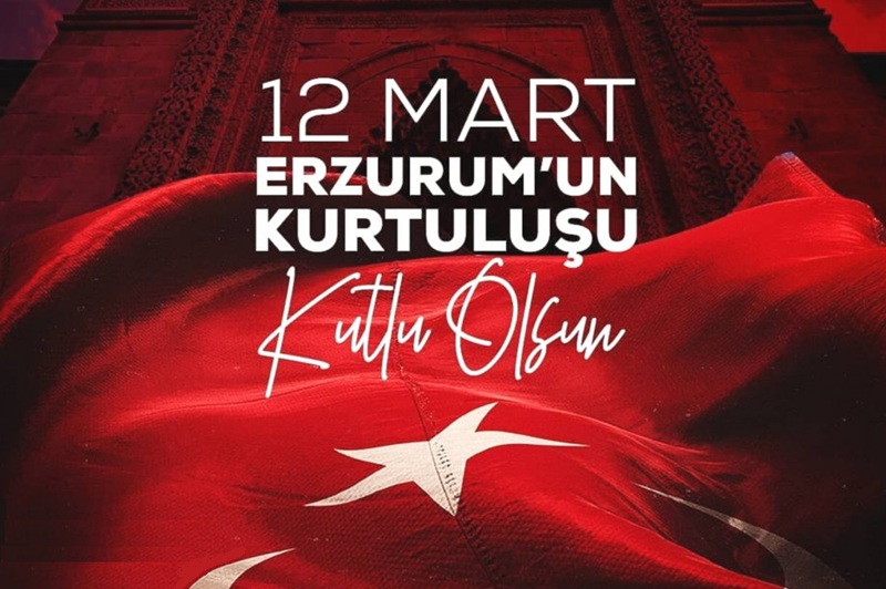 Dadaşlar Diyarında Dirilişin Destanı: 12 Mart Erzurum’un Kurtuluşu