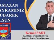 Kağıthane Otomobilciler ve Şoförler Esnaf Odası Başkanı Kemal SARI’dan Ramazan Bayramı Mesajı