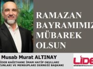LİDER Başkanı Musab Murat ALTINAY’dan Ramazan Bayramı Mesajı
