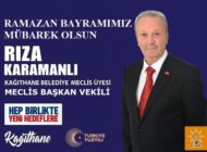 Kağıthane Belediye Meclis Üyesi, Meclis Başkan Vekili Rıza KARAMANLI’dan Ramazan Bayramı Mesajı
