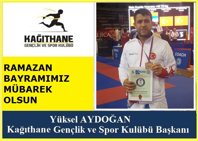 Kağıthane Gençlik ve Spor Kulübü Başkanı Yüksel AYDOĞAN’dan Ramazan Bayramı Mesajı