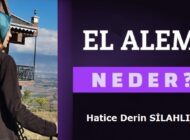 El alem ne der diye yaşamak