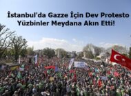 İstanbul’da Gazze İçin Dev Protesto: Yüzbinler Meydana Akın Etti!