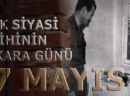 Demokrasinin Kara Lekesi 27 Mayıs