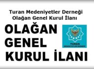 Turan Medeniyetler Derneği Olağan Genel Kurul İlanı