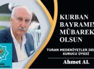 TURAN Medeniyetler Derneği Kurucu Üyesi Ahmet AL’dan Kurban Bayramı Mesajı