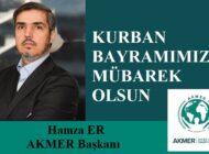 AKMER Başkanı Hamza ER’den Kurban Bayramı Mesajı
