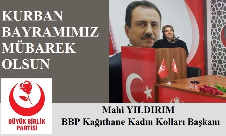BBP Kağıthane Kadın Kolları Başkanı Mahi YILDIRIM’dan Kurban Bayramı Mesajı