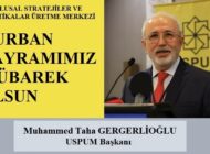 USPUM Genel Başkanı Muhammed Taha GERGERLİOĞLU’ndan Kurban Bayramı Mesajı