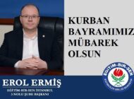 EĞİTİM BİR SEN İstanbul 3 Nolu Şube Başkanı Erol ERMİŞ’ten Kurban Bayramı Mesajı