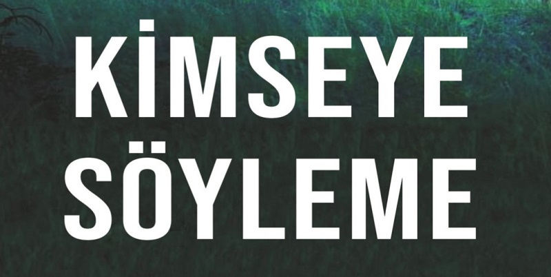Kimseye Söyleme