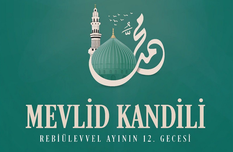 Mevlid Kandili 24 Ağustos Pazartesi Akşamı İdrak Edilecek