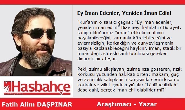 Ey İman Edenler, Yeniden İman Edin!